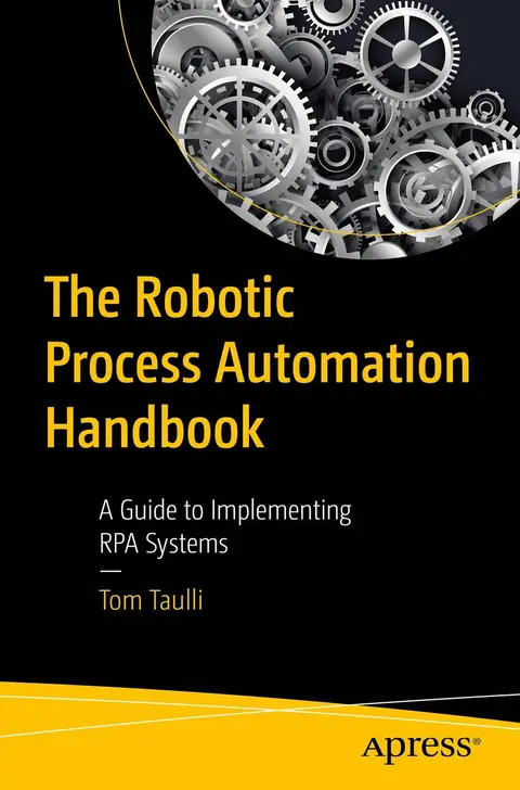 Cover of Robotic Process Automation Handbook