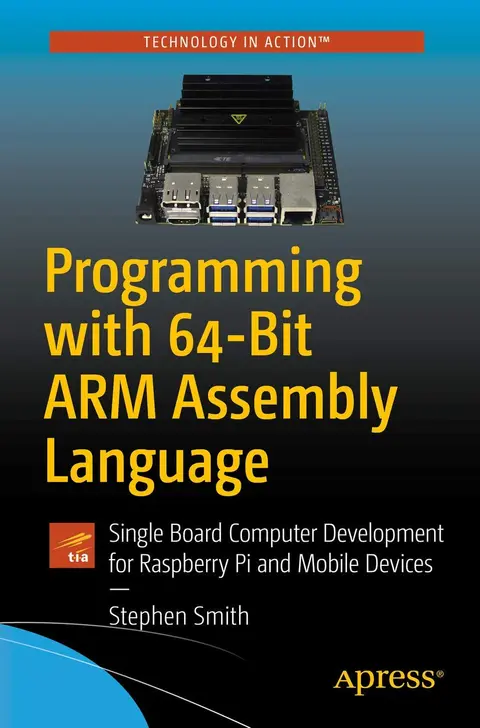 Cover of Programming with 64-Bit ARM Assembly Language