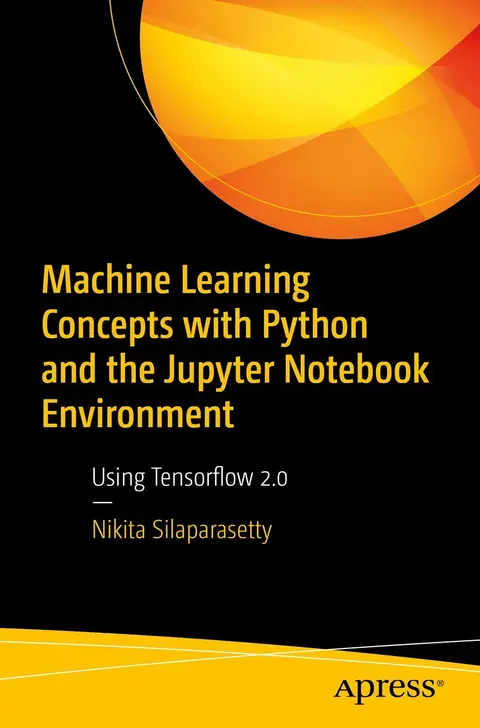 Cover of Machine Learning Concepts with Python and the Jupyter Notebook Environment