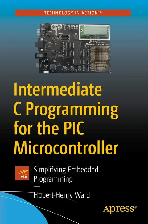 Cover of Intermediate C Programming for the PIC Microcontroller