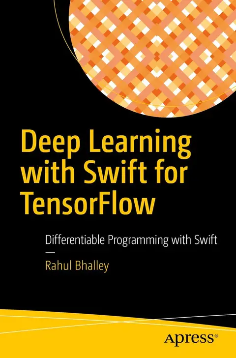 Cover of Deep Learning with Swift for Tensorflow