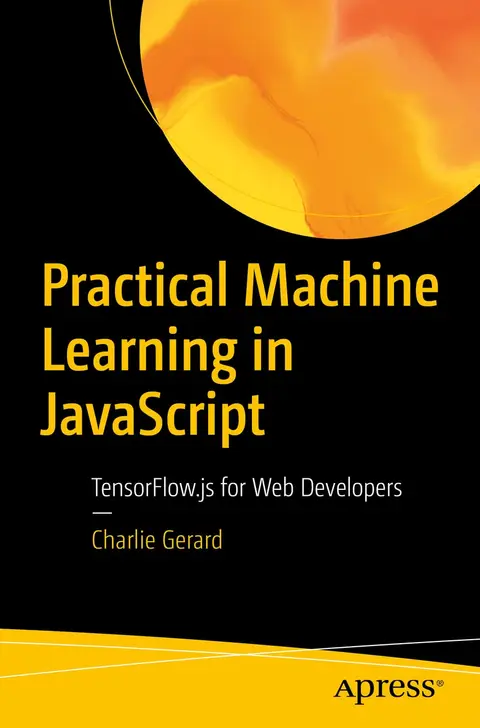Cover of Practical Machine Learning in Javascript