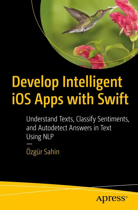 Cover of Develop Intelligent iOS Apps with Swift
