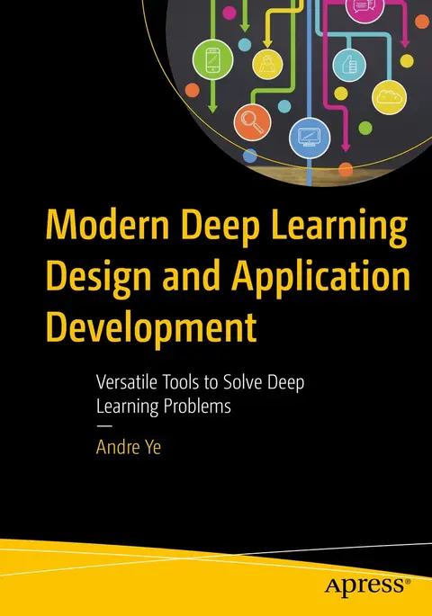 Cover of Modern Deep Learning Design and Application Development