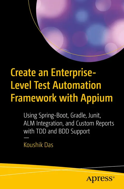 Cover of Create an Enterprise Level Test Automation Framework with Appium