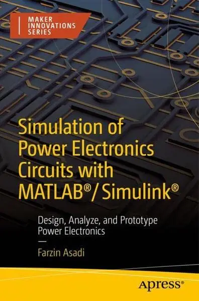 Cover of Simulation of Power Electronics Circuits with MATLAB®/Simulink®