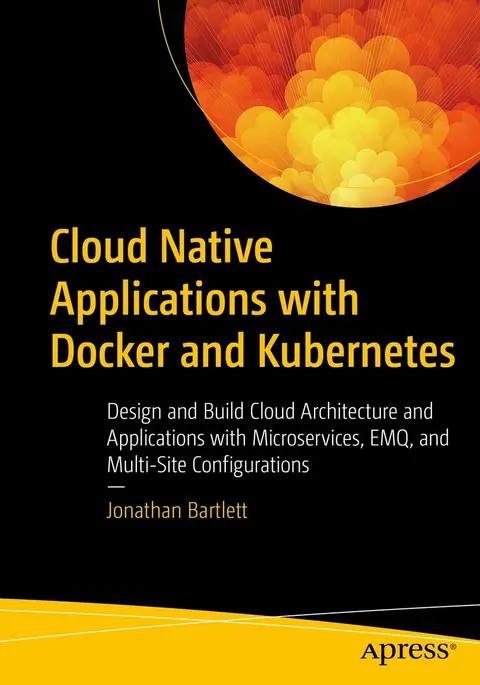 Cover of Cloud Native Applications with Docker and Kubernetes