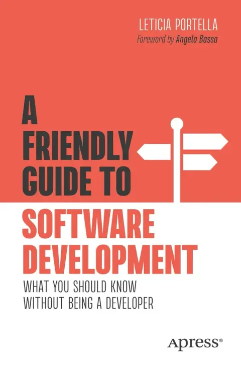 Cover of A Friendly Guide to Software Development