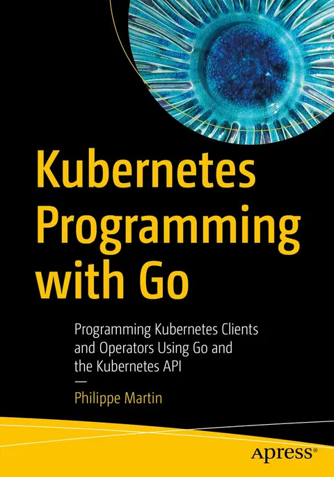 Cover of Kubernetes Programming with Go