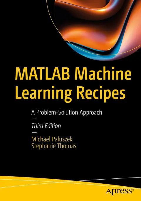 Cover of MATLAB Machine Learning Recipes
