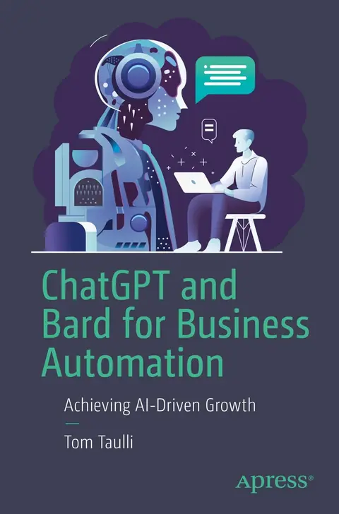 Cover of ChatGPT and Bard for Business Automation