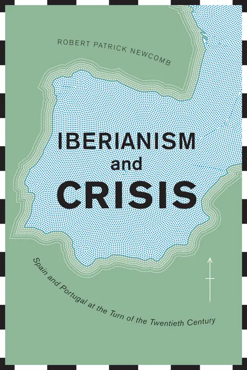 Cover of Iberianism and Crisis