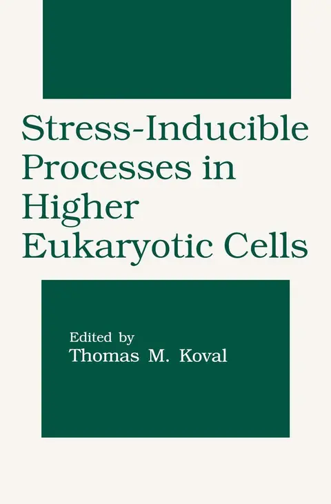 Cover of Stress-Inducible Processes in Higher Eukaryotic Cells