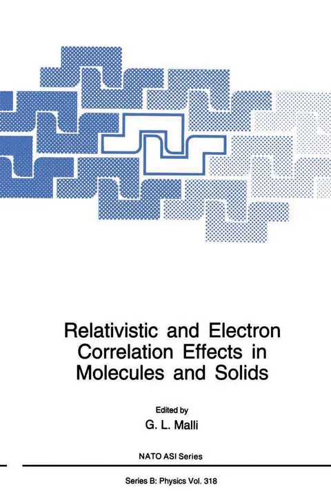 Cover of Relativistic and Electron Correlation Effects in Molecules and Solids