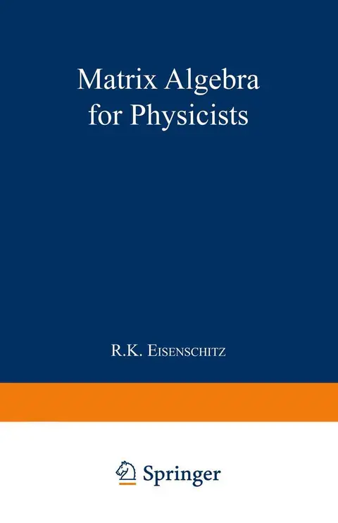 Cover of Matrix Algebra for Physicists