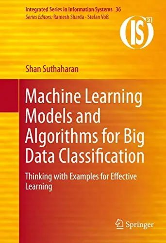 Cover of Machine Learning Models and Algorithms for Big Data Classification