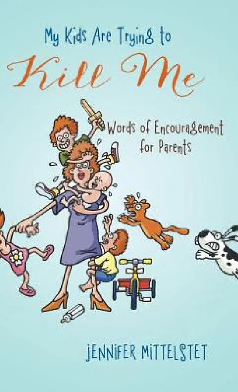 Cover of My Kids Are Trying to Kill Me