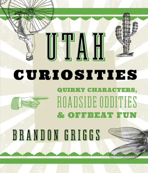 Cover of Utah Curiosities