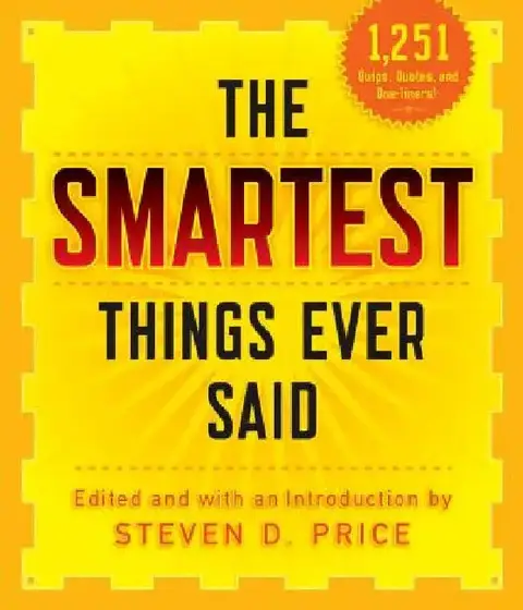 Cover of The Smartest Things Ever Said, New and Expanded