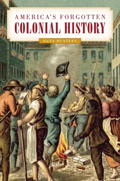 Cover of America's Forgotten Colonial History