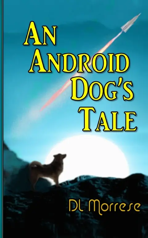 Cover of An Android Dog's Tale