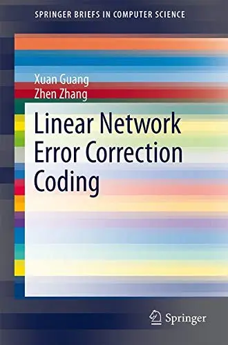 Cover of Linear Network Error Correction Coding