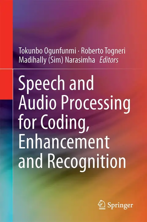 Cover of Speech and Audio Processing for Coding, Enhancement and Recognition