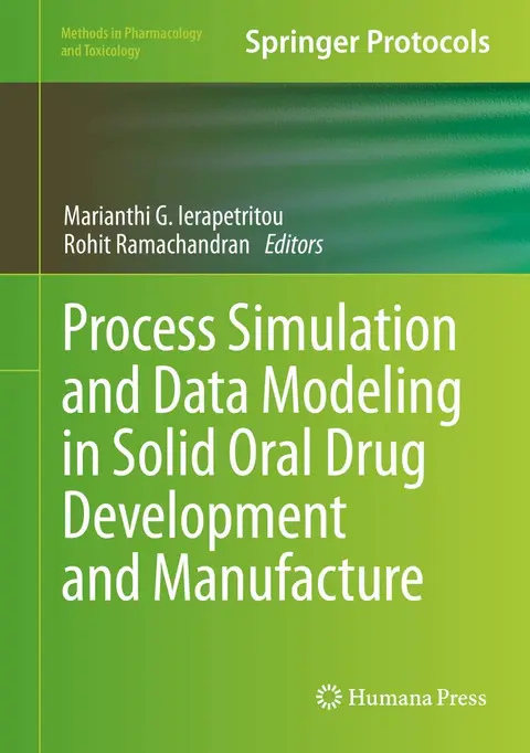 Cover of Process Simulation and Data Modeling in Solid Oral Drug Development and Manufacture
