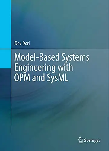 Cover of Model-Based Systems Engineering with OPM and SysML