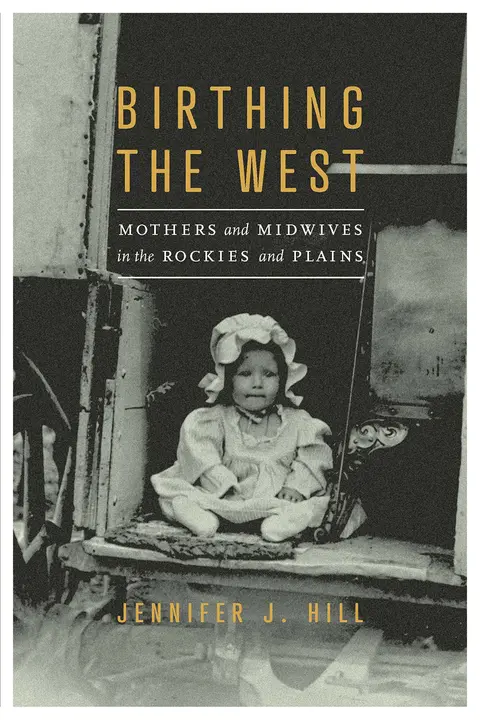 Cover of Birthing the West
