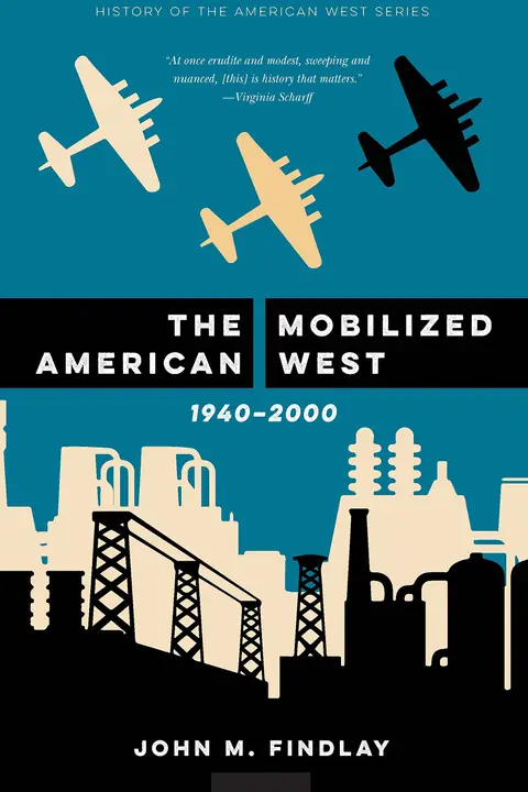 Cover of The Mobilized American West, 1940–2000