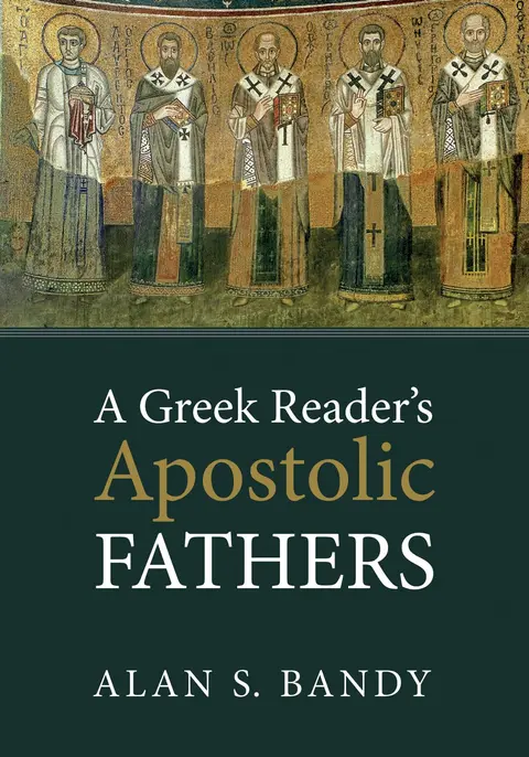 Cover of A Greek Reader s Apostolic Fathers