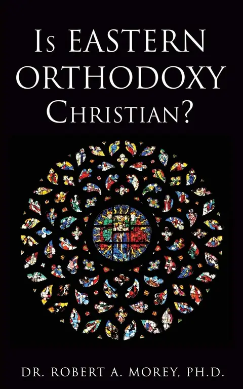 Cover of Is Eastern Orthodoxy Christian?