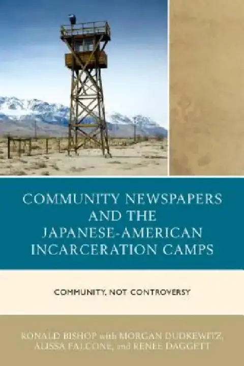 Cover of Community Newspapers and the Japanese-American Incarceration Camps