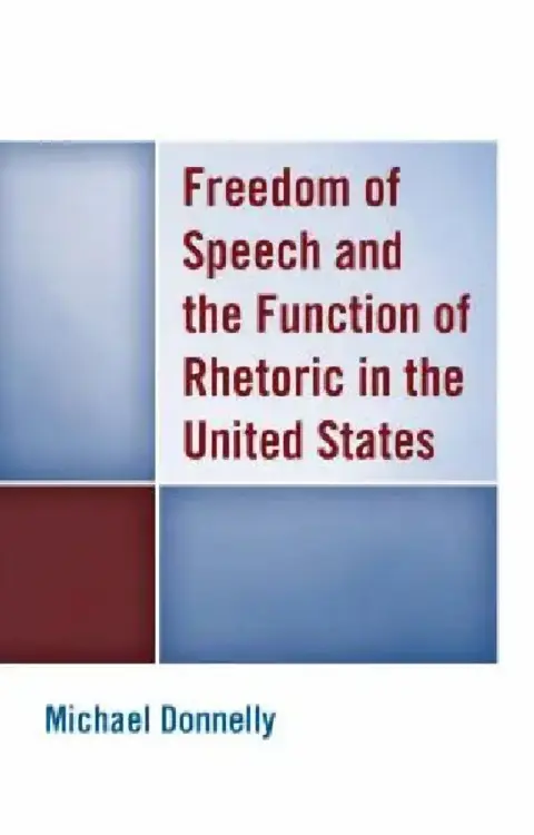 Cover of Freedom of Speech and the Function of Rhetoric in the United States