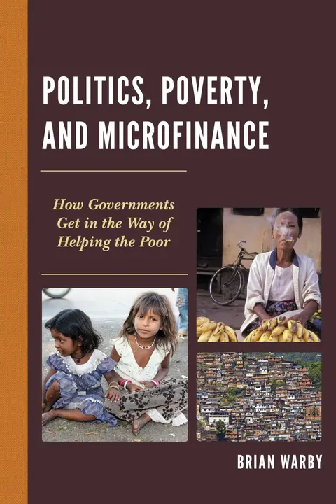 Cover of Politics, Poverty, and Microfinance