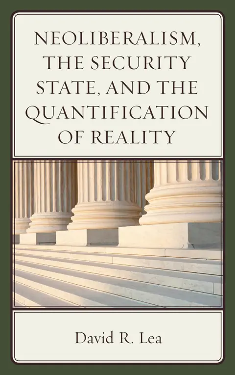 Cover of Neoliberalism, the Security State, and the Quantification of Reality