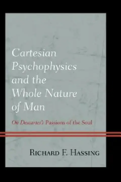 Cover of Cartesian Psychophysics and the Whole Nature of Man