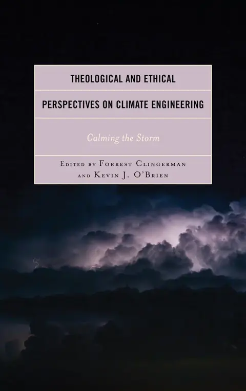Cover of Theological and Ethical Perspectives on Climate Engineering
