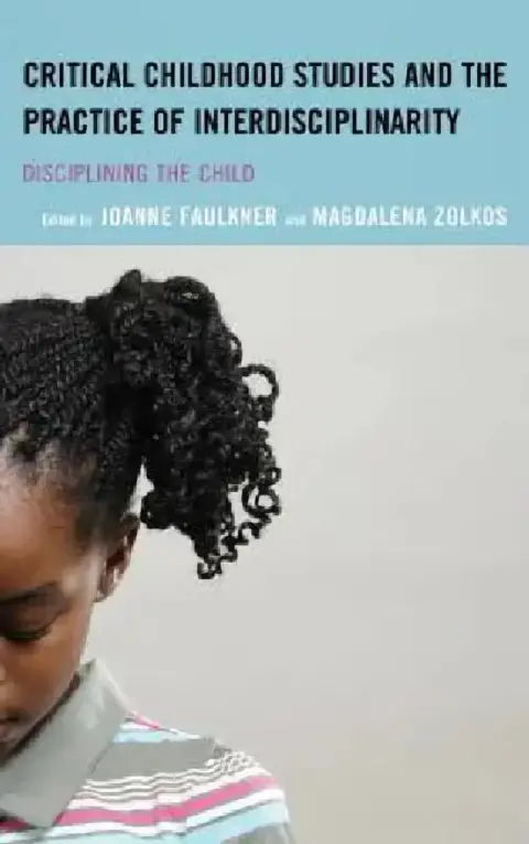 Cover of Critical Childhood Studies and the Practice of Interdisciplinarity