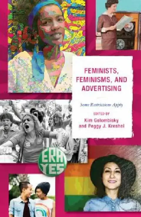 Cover of Feminists, Feminisms, and Advertising