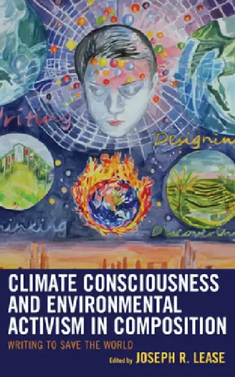 Cover of Climate Consciousness and Environmental Activism in Composition