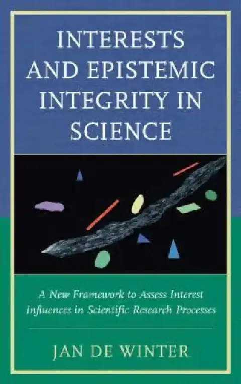 Cover of Interests and Epistemic Integrity in Science