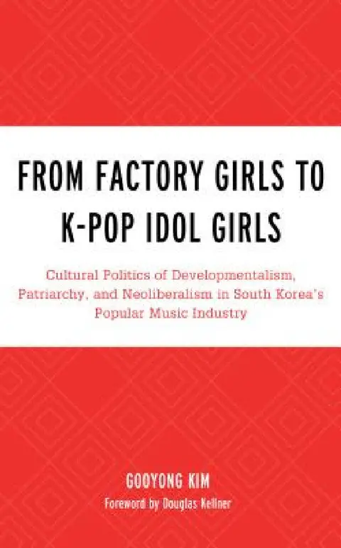 Cover of From Factory Girls to K-Pop Idol Girls