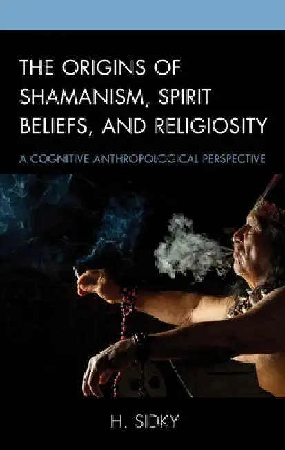 Cover of Origins of Shamanism, Spirit Beliefs, and Religiosity