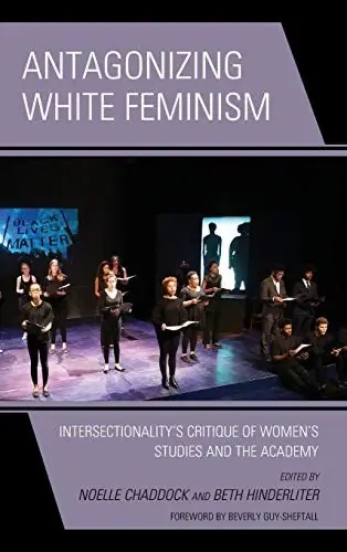 Cover of Antagonizing White Feminism
