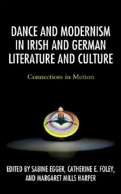 Cover of Dance and Modernism in Irish and German Literature and Culture