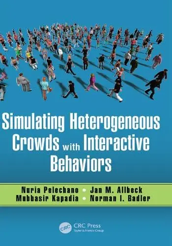 Cover of Simulating Heterogeneous Crowds with Interactive Behaviors