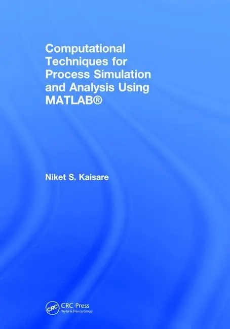 Cover of Computational Techniques for Process Simulation and Analysis Using MATLAB®