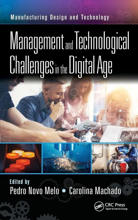 Cover of Management and Technological Challenges in the Digital Age (Manufacturing Design and Technology)